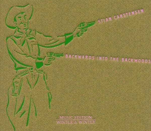Stian Carstensen - Backwards Into The Backwoods