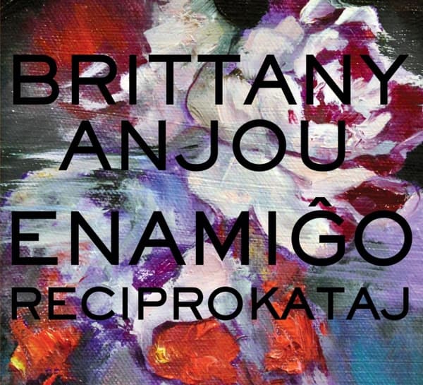 Brittany Anjou - Enamigo Reciprokataj (CD)