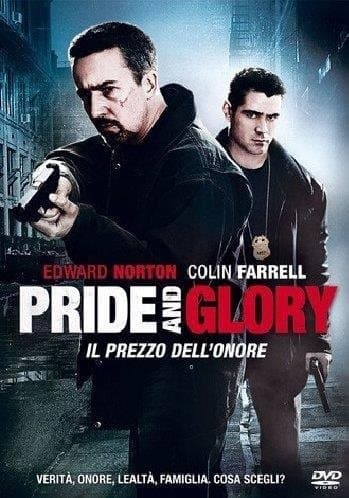 Movie - Pride And Glory - Il Prezzo Dell'on.