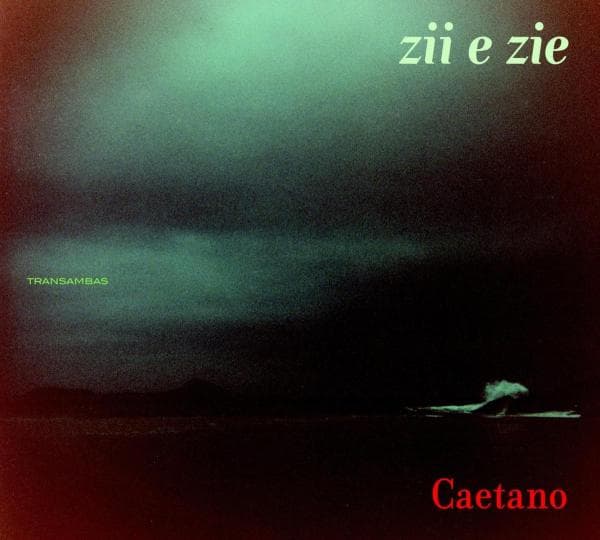 Caetano Veloso - Zii & Zie
