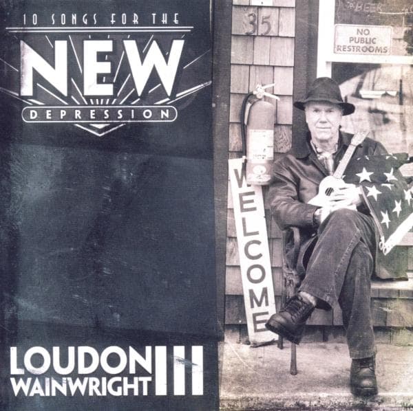 Loudon Wainwright III - 10 Songs For The New Depression (CD)