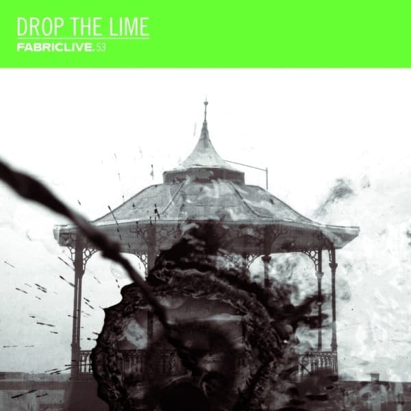 Drop The Lime - Fabriclive 53 (CD)
