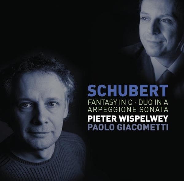 Pieter Wispelwey & Paolo Giacometti - Schubert: Fantasy in C, D. 934 | Duo in A, D. 574 | Arpeggione Sonata (CD)