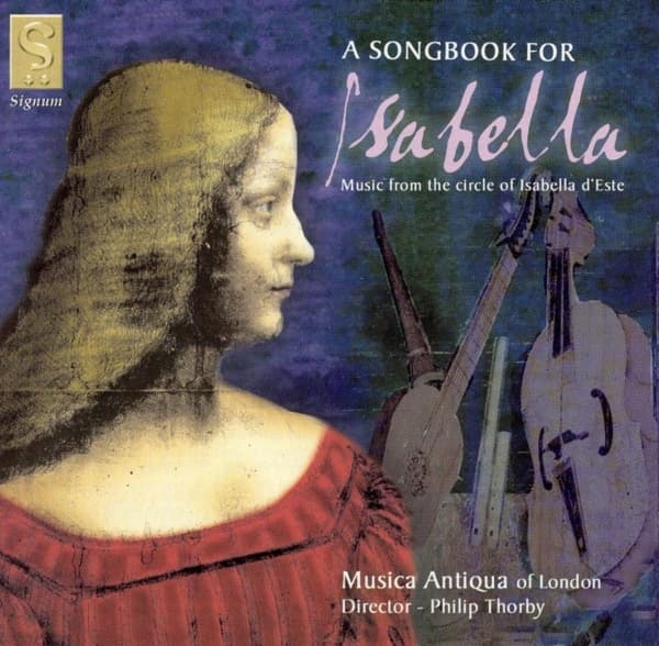 Musica Antiqua Of London, Philip Thorby - A Songbook For Isabella (CD)