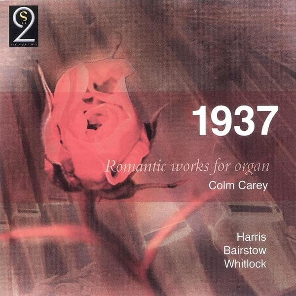Colm Carey - 1937 - Romantic Works For Organ (CD)