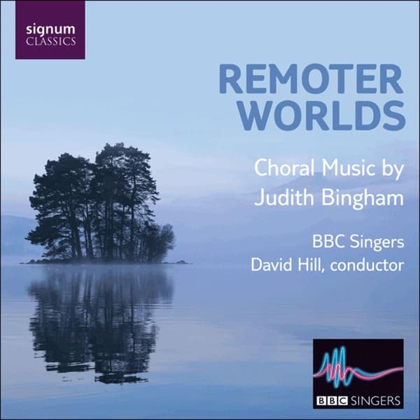 BBC Singers, David Hill - Judith Bingham: Remoter Worlds (CD)