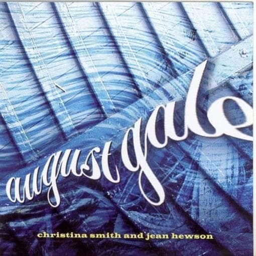 Christina Smith And Jean Hewson - August Gale (CD)