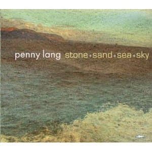 Penny Lang - Stone + Sand + Sea + Sky