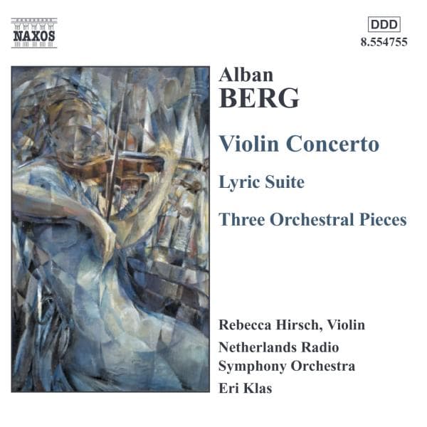 Rebecca Hirsch, Netherlands Radio Chamber Orchestra, Eri Klas - Berg: Violin Concerto | Lyric Suite | 3 Orchestra Pieces (CD)