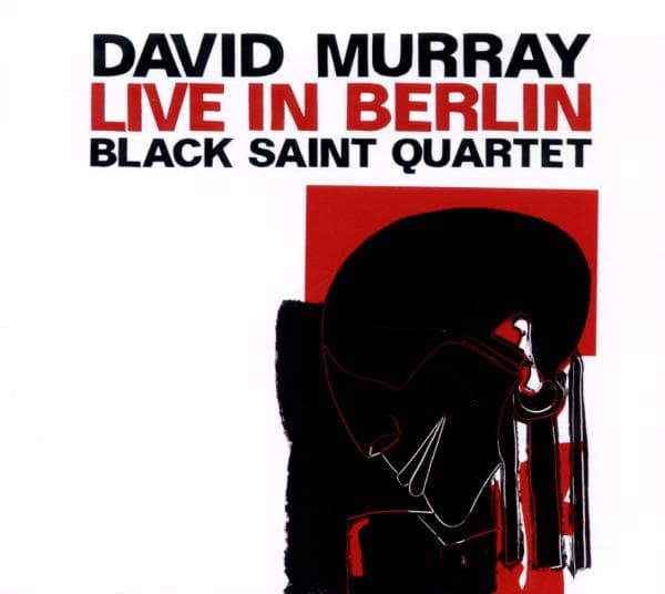David Murray & Black Saint Quartet - Live In Berlin (CD)