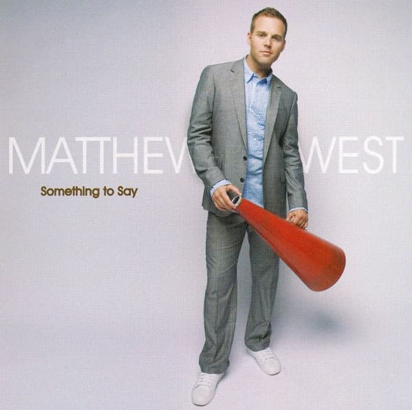 Matthew West - Something To Say
