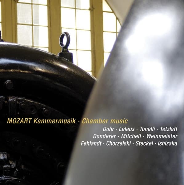 Christian Tetzlaff, Priya Mitchell, Stefan Dohr, François Leleux, Chiara Tonelli, Julian Steckel - Mozart: Chamber Music (CD)