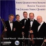 Juilliard String Quartet & Benita Valente - String Quartets With Soprano (CD)
