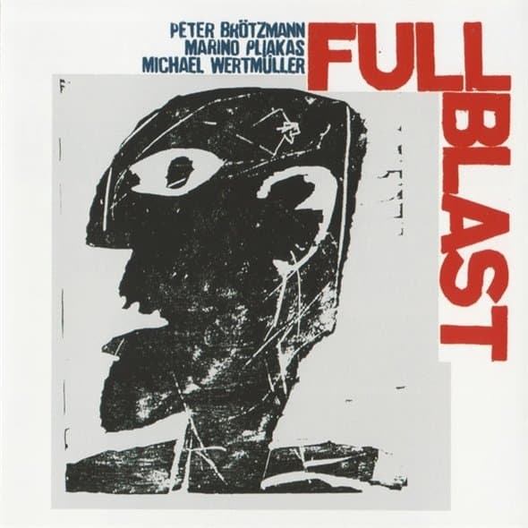 Peter Brötzmann, Marino Pliakas, Michael Wertmüller, Full Blast - Full Blast (CD)