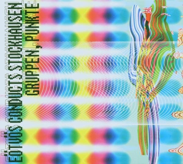Peter Eötvös, Karlheinz Stockhausen - Stockhausen: Gruppen, Punkte (CD)