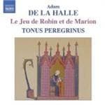 Tonus Peregrinus - De La Halle: Le Jeu De Robin & Marion (CD)