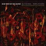 Bob Mintzer Big Band - Old School: New Lessons