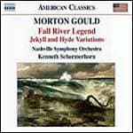 Nashville Symphony Orchestra, Kenneth Schermerhorn - Gould: Jekyll And Hyde Variations/Fall River Legend (CD)