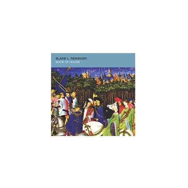 Blaine L. Reininger - Book Of Hours Bis (CD) (Remastered)