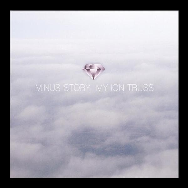 Minus Story - My Ion Truss (CD)