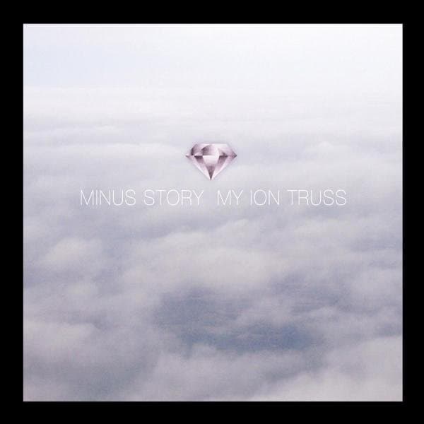 Minus Story - My Ion Truss (CD)