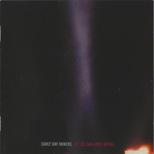 Early Day Miners - Let Us Garlands Bring (CD)