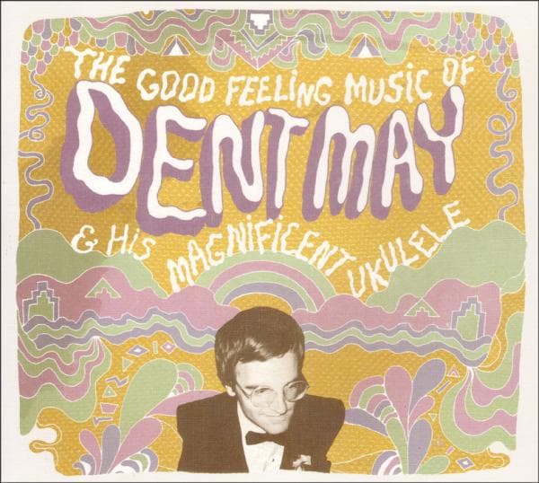 Dent May - The Good Feeling Music Of (CD)