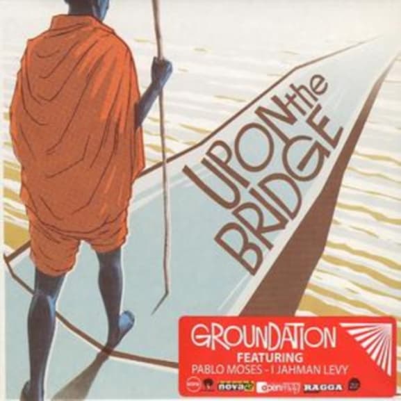 Groundation - Upon The Bridge