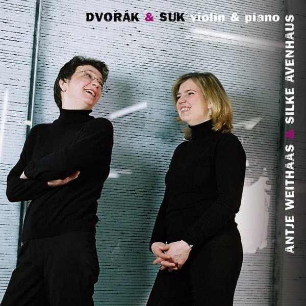 Antje Weithaas & Silke Avenhaus - Dvořák & Suk : Violin & Piano (CD)