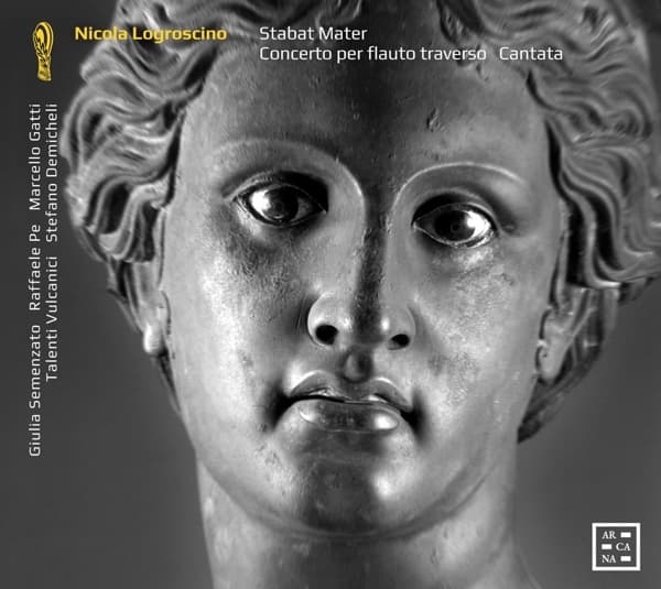 Giulia Semenzato, Raffaele Pe, Marcello Gatti, I Talenti Vulcanici, Stefano Demicheli - Logroscino: Stabat Mater - Concerto Per Flauto - Cantata (CD)