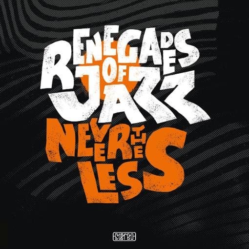 Renegades Of Jazz - Nevertheless (2 LP)