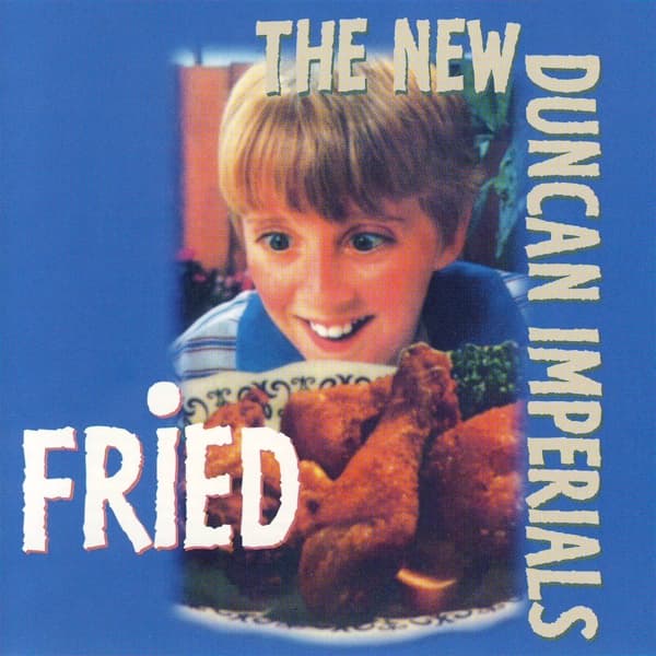 New Duncan Imperials - Fried (CD)