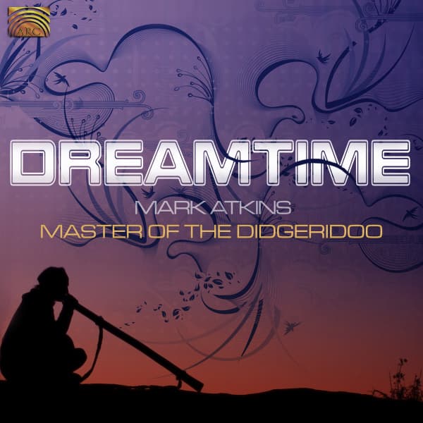 Mark Atkins - Dreamtime - Master Of The Didgeridoo (CD)