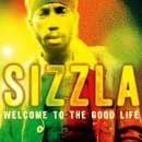 Sizzla - Welcome To The Good Life