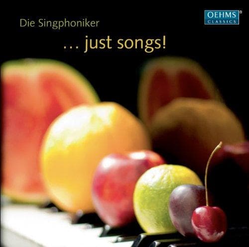 Die Singphoniker - ... Just Songs!
