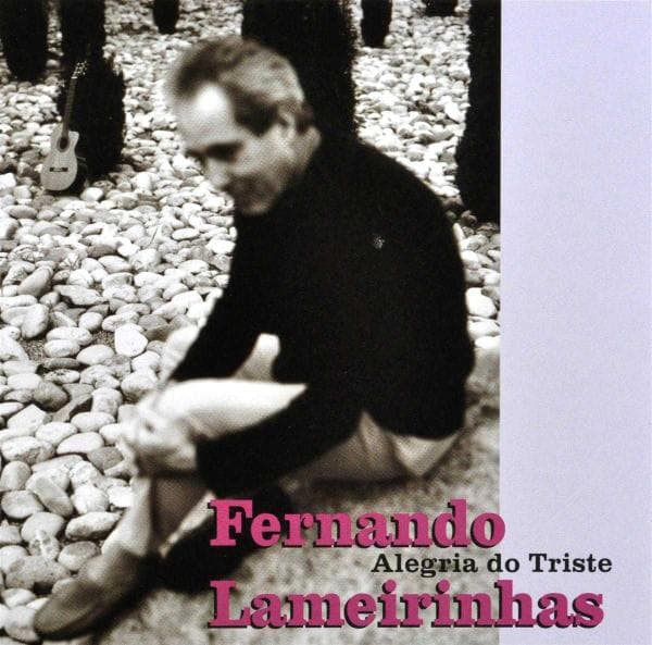 Fernando Lameirinhas - Alegria Do Triste (CD)