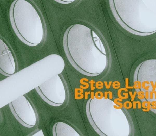 Steve Lacy & Brion Gysin - Songs (CD)