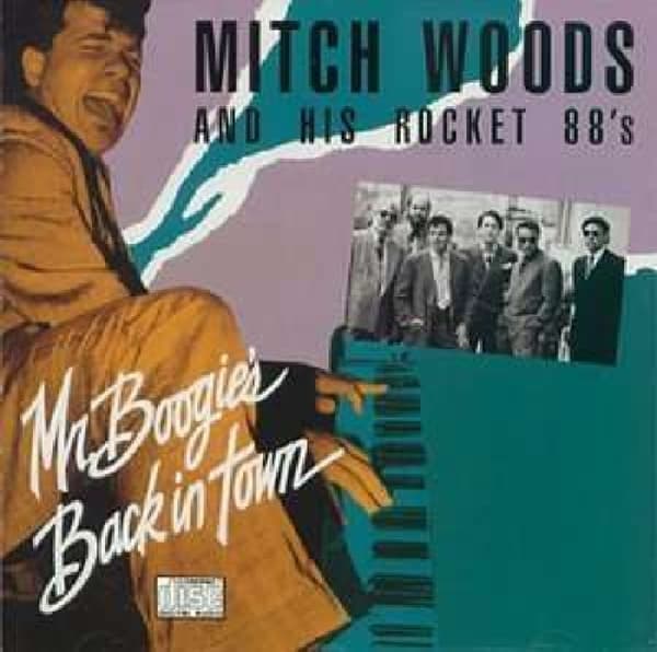 Mitch & His Rocket 88's Woods - Mr. Boogie's Back In Town
