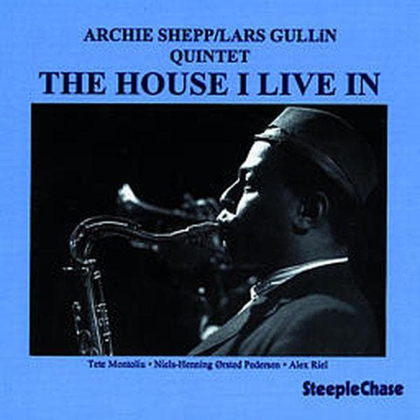 Archie Shepp & Lars Gullin Quintet - The House I Live In (CD)