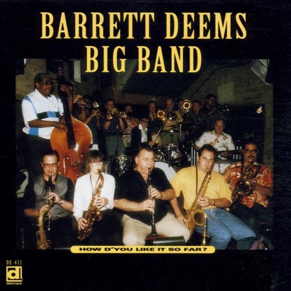 Barrett Deems Big Band - How D'You Like It So Far? (CD)