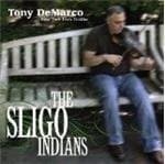 Tony DeMarco - The Sligo Indians (CD)