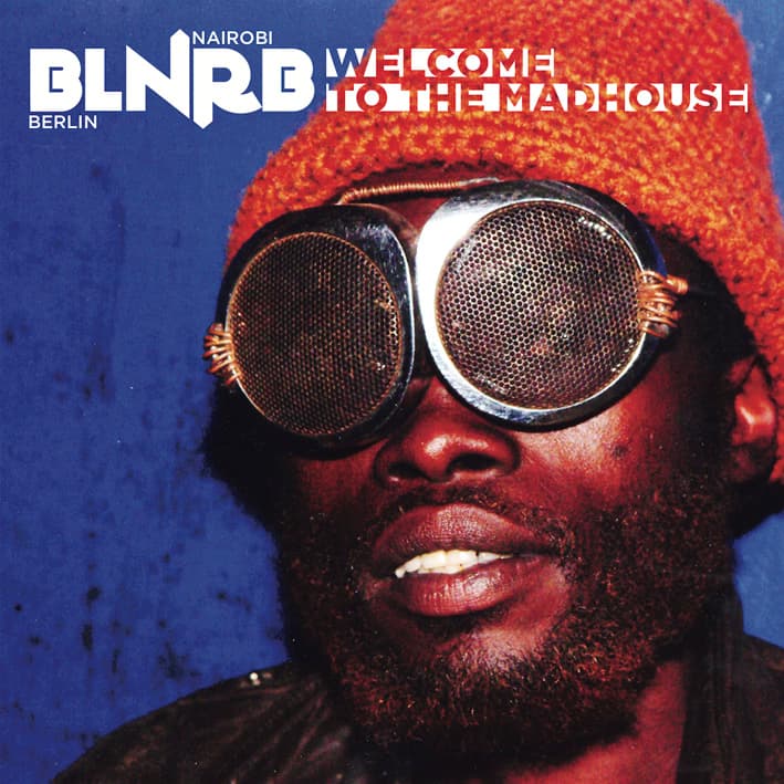 Various Artists - BLNRB - Welcome To The Madhouse (CD)