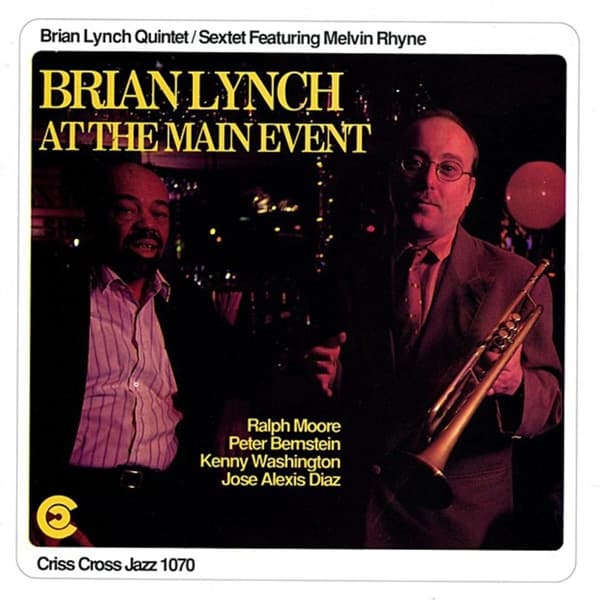 Brian Lynch (Quintet & Sextet) - At The Main Event (CD)