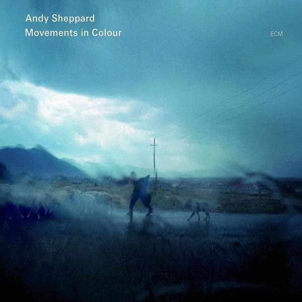 Andy Sheppard - Movements In Colour (CD)