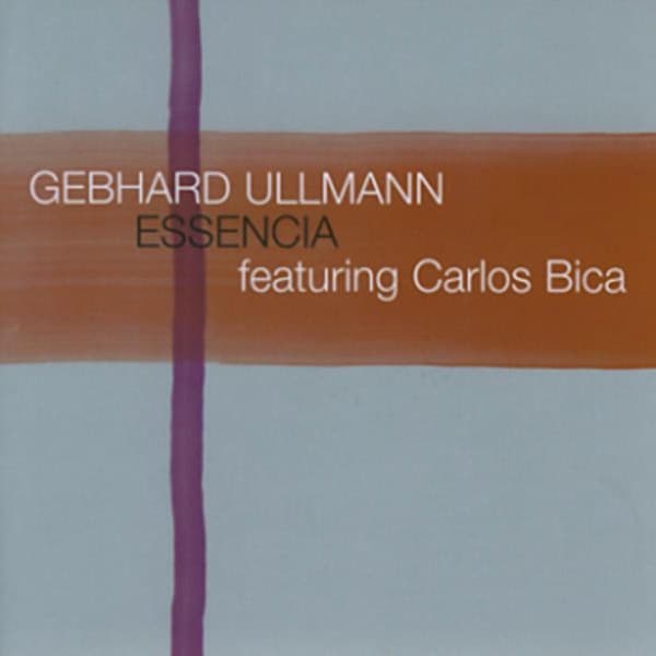 Gebhard Ullmann, Carlos Bica - Essencia (CD)