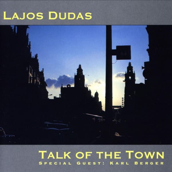 Lajos Dudas - Talk Of The Town (CD)