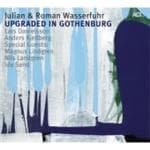 Julian & Roman Wasserfuhr - Upgraded In Gothenburg (CD)