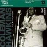 Coleman Hawkins Feat. Kenny Clarke - Swiss Radio Days Vol. 13 - Lausanne 1949 (CD)