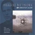 Christof With Marc Ducret / Lauer - Fragile Network