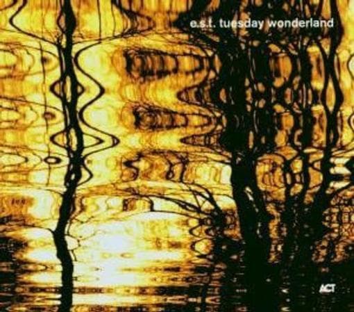 E.S.T. Esbjörn Svensson Trio - Tuesday Wonderland (CD)